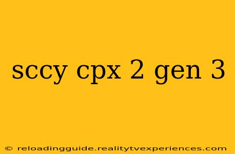 sccy cpx 2 gen 3