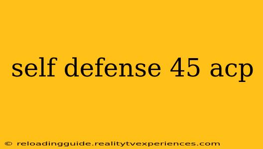 self defense 45 acp