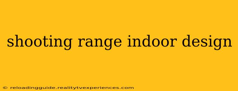 shooting range indoor design