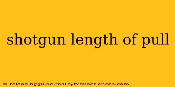 shotgun length of pull