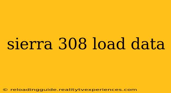 sierra 308 load data