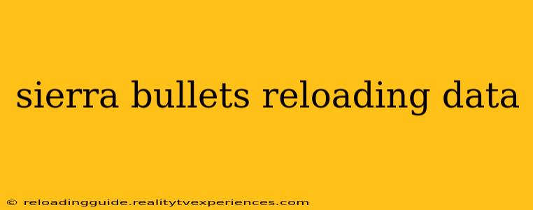 sierra bullets reloading data