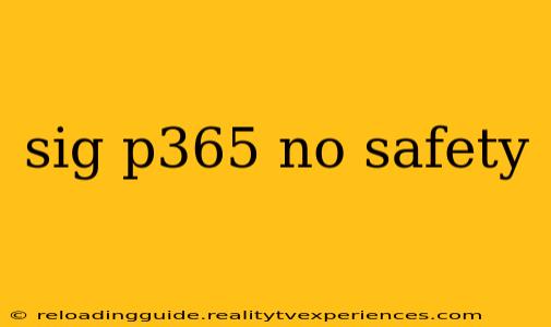 sig p365 no safety