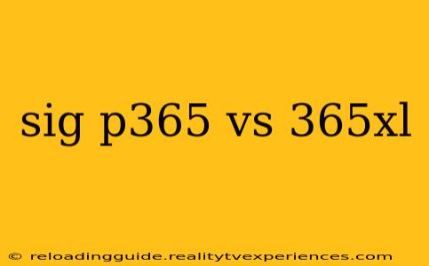 sig p365 vs 365xl