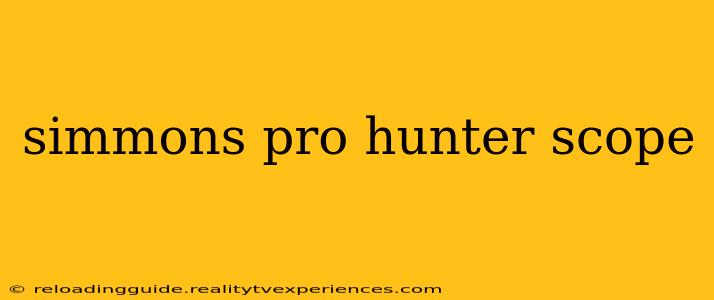 simmons pro hunter scope