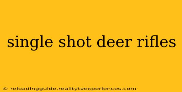 single shot deer rifles