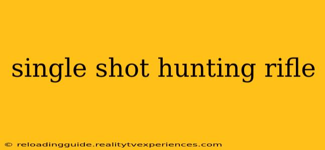 single shot hunting rifle