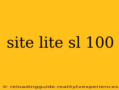 site lite sl 100