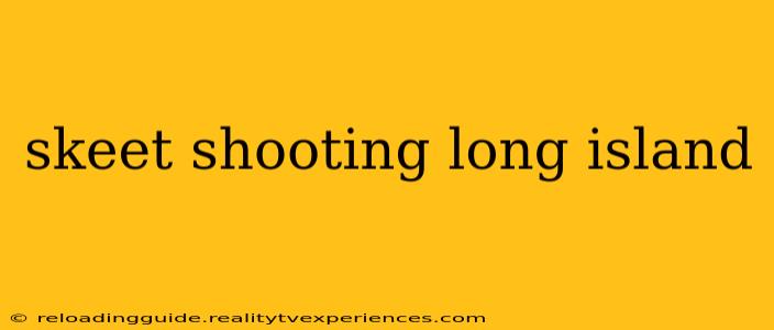 skeet shooting long island