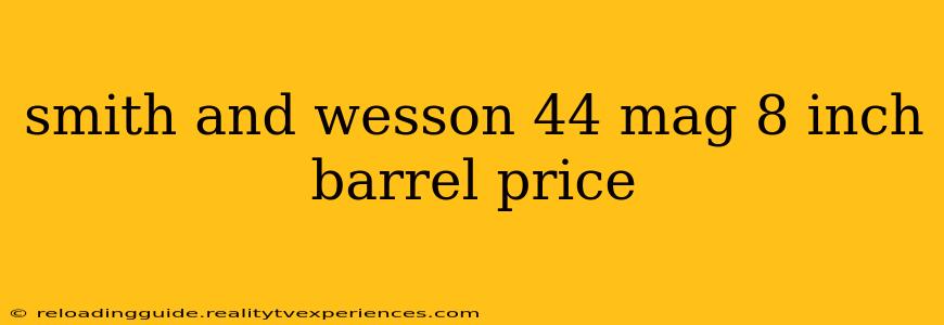 smith and wesson 44 mag 8 inch barrel price