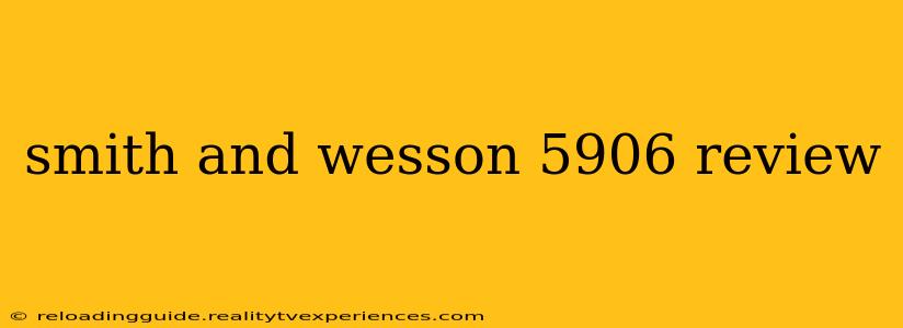 smith and wesson 5906 review