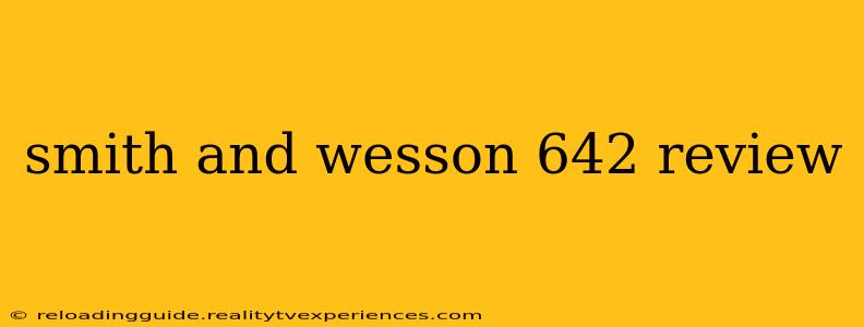 smith and wesson 642 review