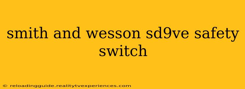 smith and wesson sd9ve safety switch