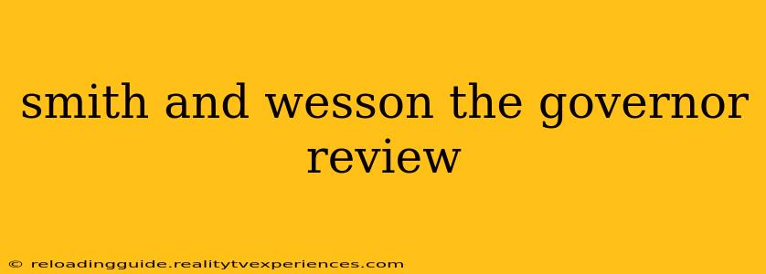 smith and wesson the governor review