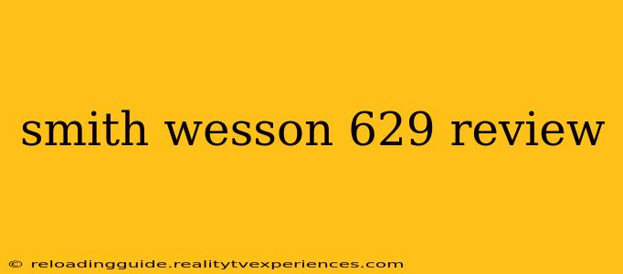 smith wesson 629 review