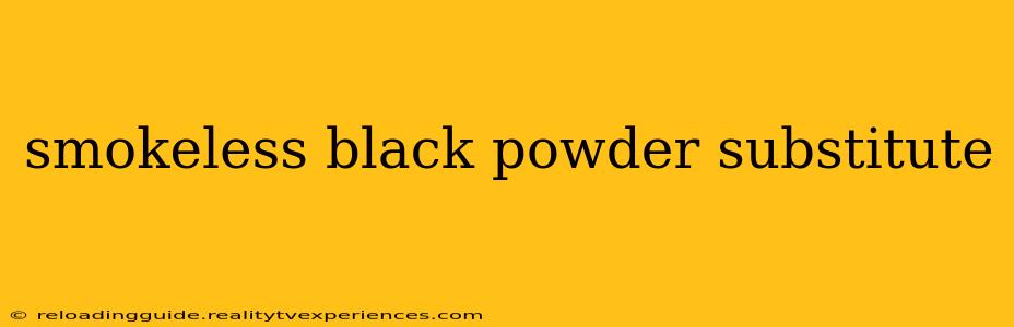 smokeless black powder substitute