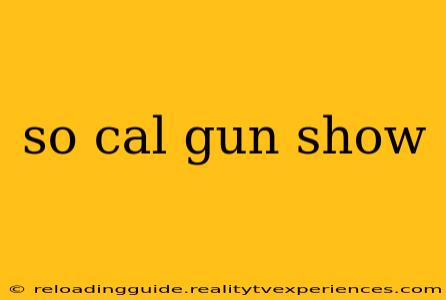 so cal gun show