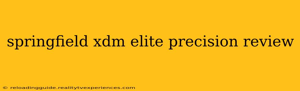 springfield xdm elite precision review