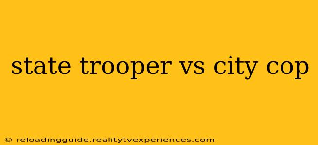 state trooper vs city cop