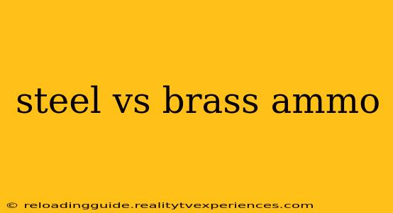 steel vs brass ammo