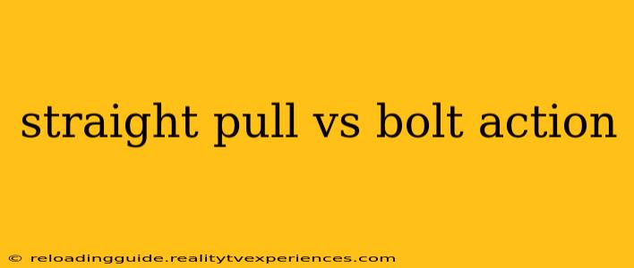 straight pull vs bolt action