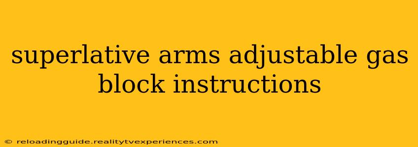 superlative arms adjustable gas block instructions