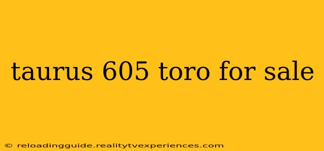 taurus 605 toro for sale