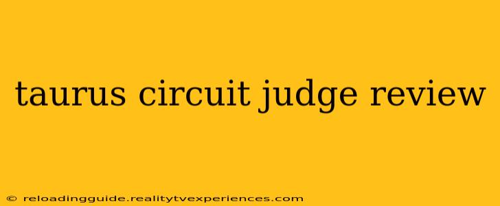 taurus circuit judge review