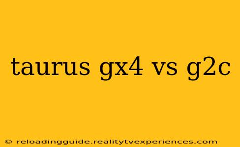 taurus gx4 vs g2c