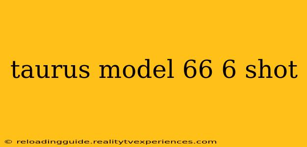 taurus model 66 6 shot