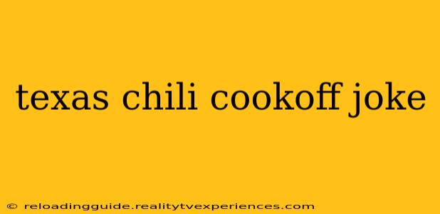 texas chili cookoff joke