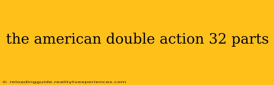 the american double action 32 parts