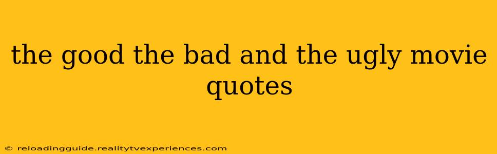 the good the bad and the ugly movie quotes