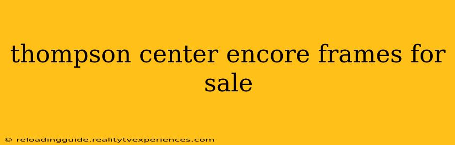 thompson center encore frames for sale