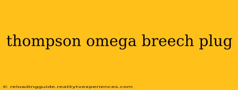 thompson omega breech plug