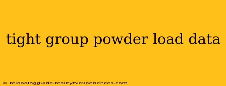 tight group powder load data