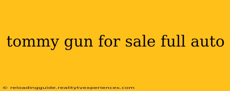 tommy gun for sale full auto