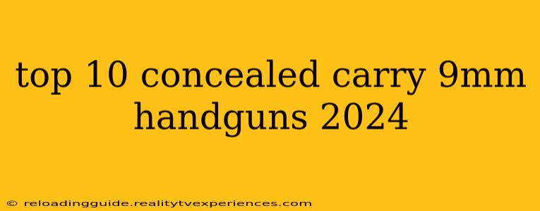 top 10 concealed carry 9mm handguns 2024