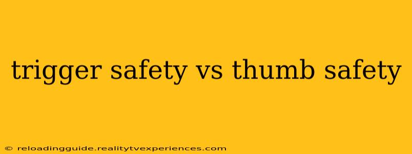 trigger safety vs thumb safety