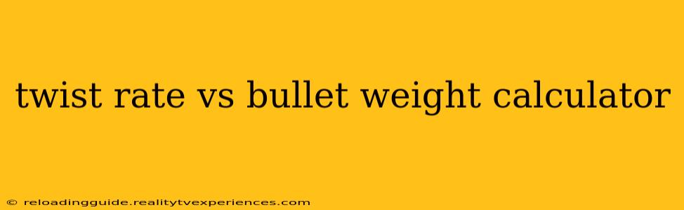 twist rate vs bullet weight calculator