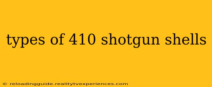 types of 410 shotgun shells