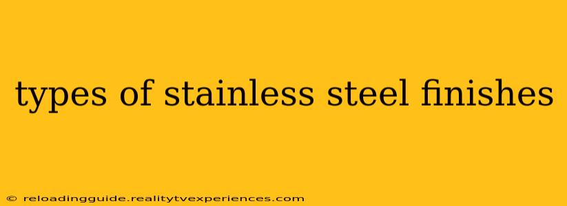 types of stainless steel finishes