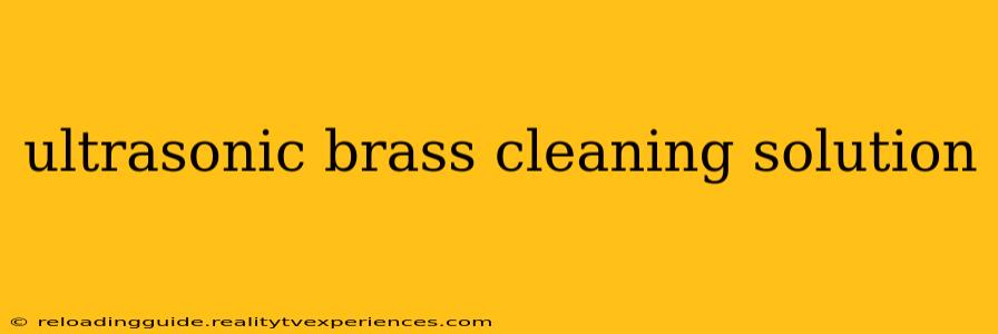 ultrasonic brass cleaning solution