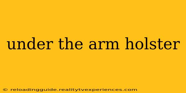 under the arm holster