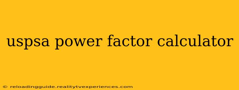 uspsa power factor calculator