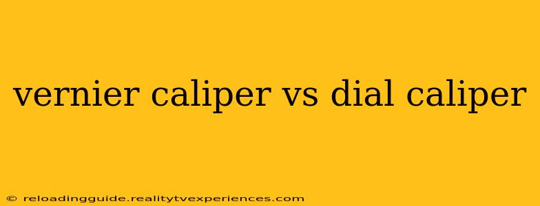 vernier caliper vs dial caliper