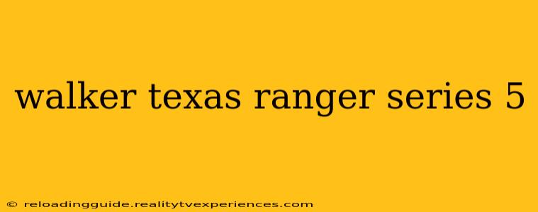 walker texas ranger series 5