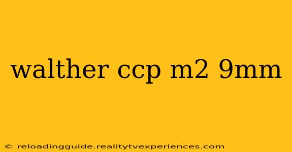 walther ccp m2 9mm