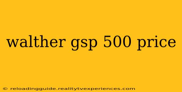 walther gsp 500 price