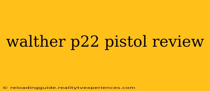 walther p22 pistol review